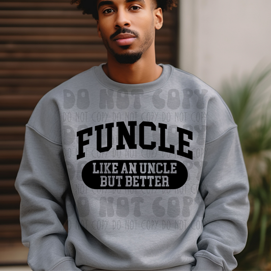 VARSITY FUNCLE - LIKE AN UNCLE BUT BETTER BLACK - DTF TRANSFER