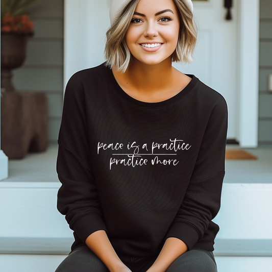PEACE IS A PRACTICE WHITE - DTF TRANSFER