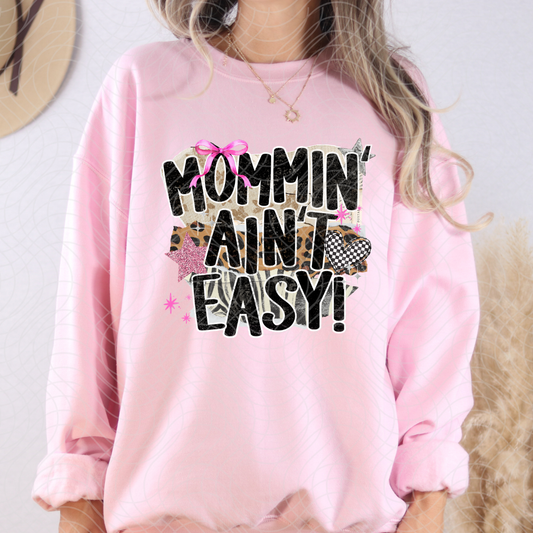 MOMMIN AINT EASY - DTF TRANSFER