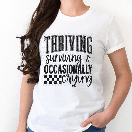 THRIVING SURVIVING CRYING DISTRESSED BLK - DTF TRANSFER
