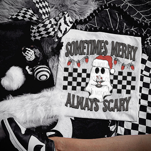 SOMETIMES MERRY, ALWAYS SCARY - DTF TRANSFER