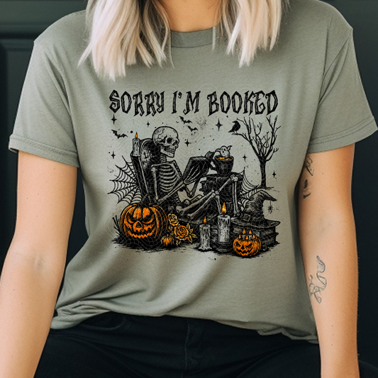 SORRY IM BOOKED - DTF TRANSFER