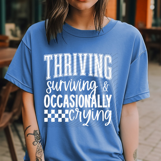 THRIVING SURVIVING CRYING WHITE - DTF TRANSFER