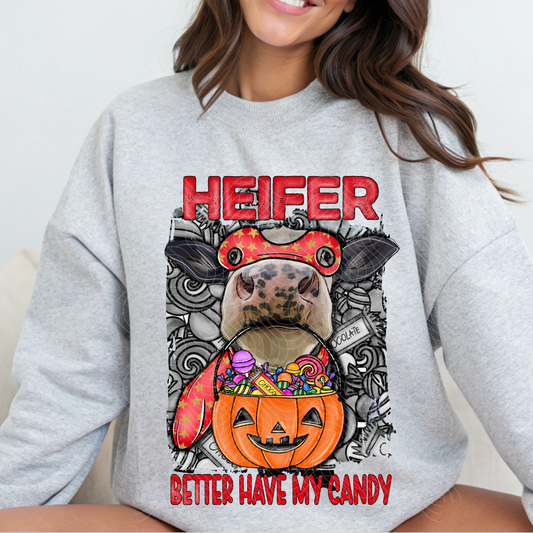 HEIFER BETTER HAVE MY CANDY - DTF TRANSFER
