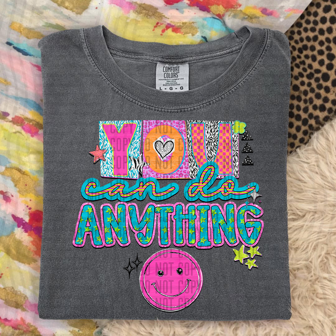 YOU CAN DO ANYTHING - DTF TRANSFER