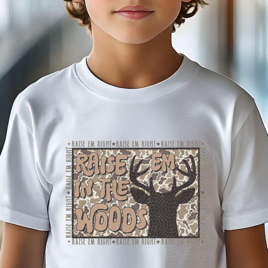RAISE EM IN THE WOODS - DTF TRANSFER
