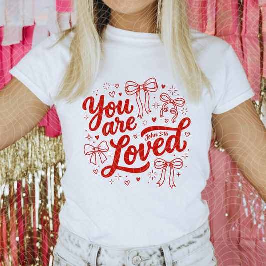 YOU ARE LOVED - DTF TRANSFER