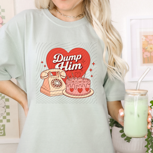 DUMP HIM PHONE AND CAKE - DTF TRANSFER