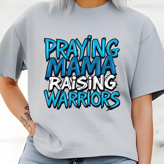 PRAYING MAMA RAISING WARRIORS BLUE - DTF TRANSFER