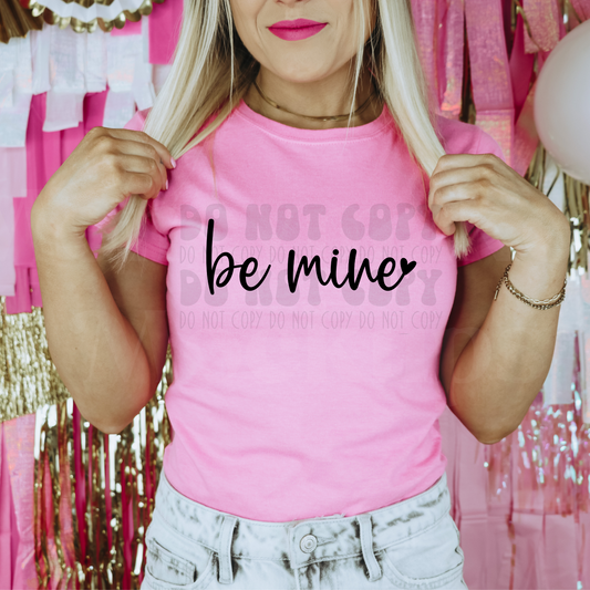 BE MINE SIMPLE BLK - DTF TRANSFER