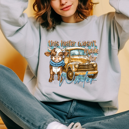 THIS HEIFER WASN'T MADE FOR WINTER - DTF TRANSFER