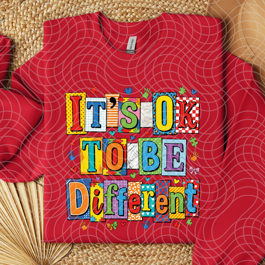 ITS OKAY TO BE DIFFERENT - DTF TRANSFER