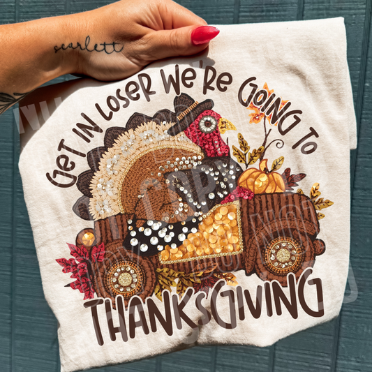 GET IN LOSER, THANKSGIVING - DTF TRANSFER