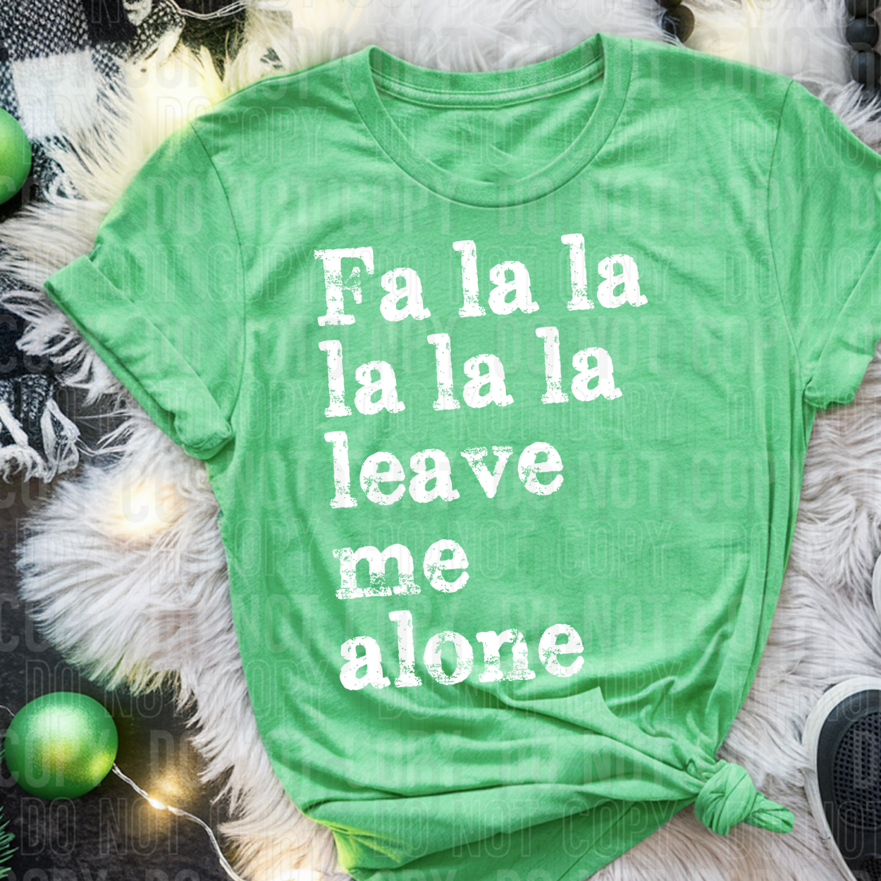 FA LA LA LEAVE ME ALONE - DTF TRANSFER