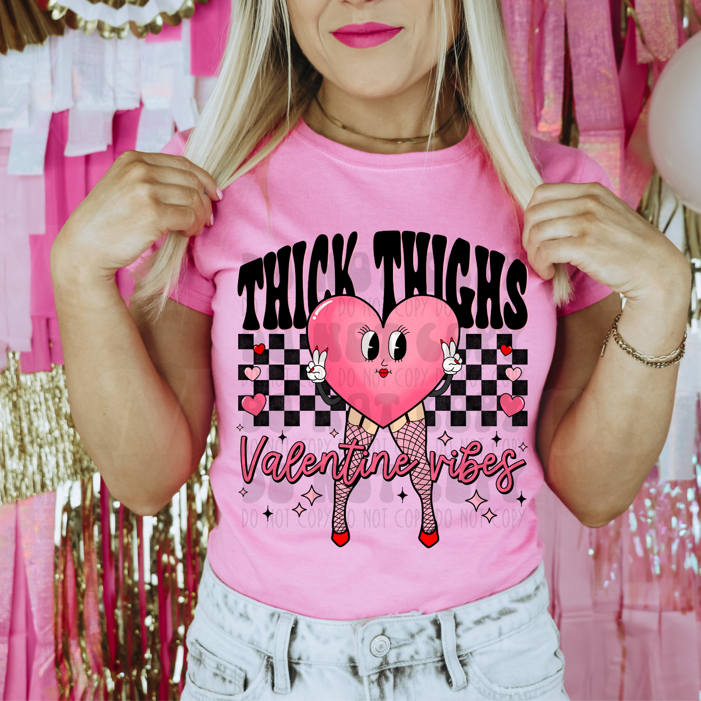 THICK THIGHS VALENTINE VIBES - DTF TRANSFER