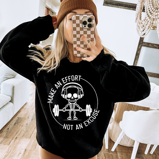 MAKE AN EFFORT, NOT AN EXCUSE WHT - DTF TRANSFER