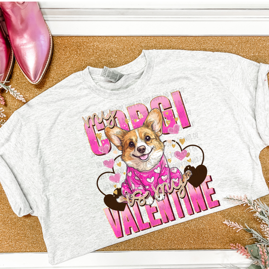 CORGI IS MY VALENTINE - DTF TRANSFER