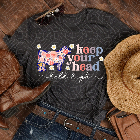 KEEP YOUR HEAD HELD HIGH- DTF TRANSFER
