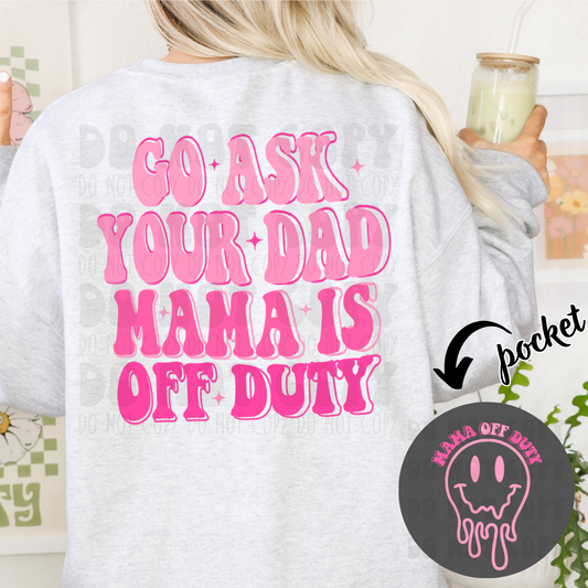 GO ASK YOUR DAD PINK/DK PINK W/POCKET - DTF TRANSFER