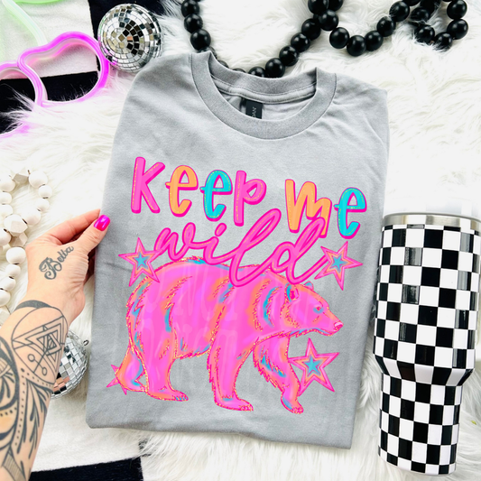 KEEP ME WILD - DTF TRANSFER