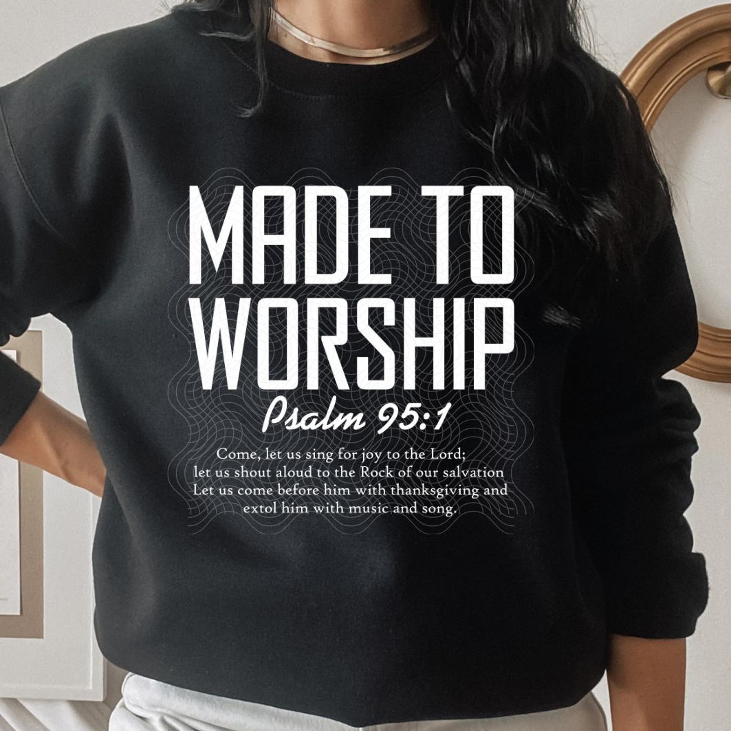 MADE TO WORSHIP WHT - DTF TRANSFER