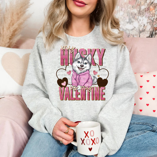 HUSKY IS MY VALENTINE - DTF TRANSFER