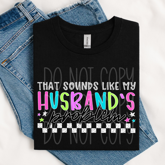 HUSBANDS PROBLEM - DTF TRANSFER