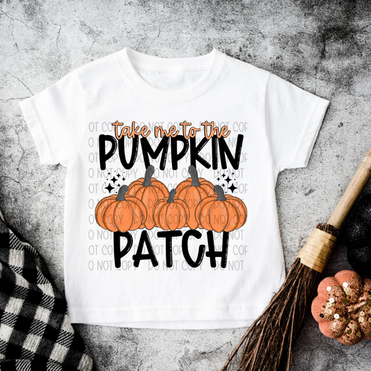 TAKE ME TO THE PUMPKIN PATCH - DTF TRANSFER