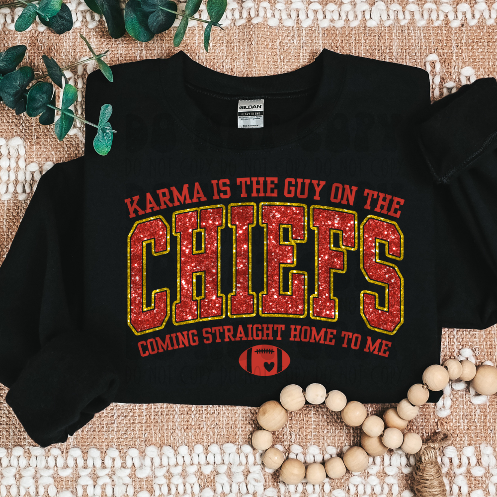 KARMA IS THE GUY ON THE CHIEFS FAUX SEQUINS - DTF TRANSFER