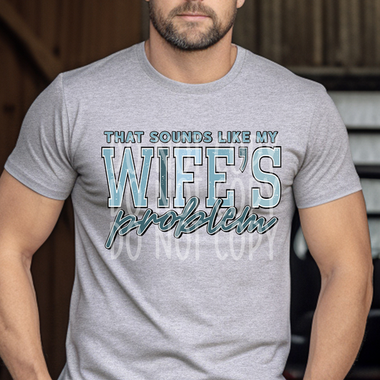 WIFES PROBLEM - DTF TRANSFER