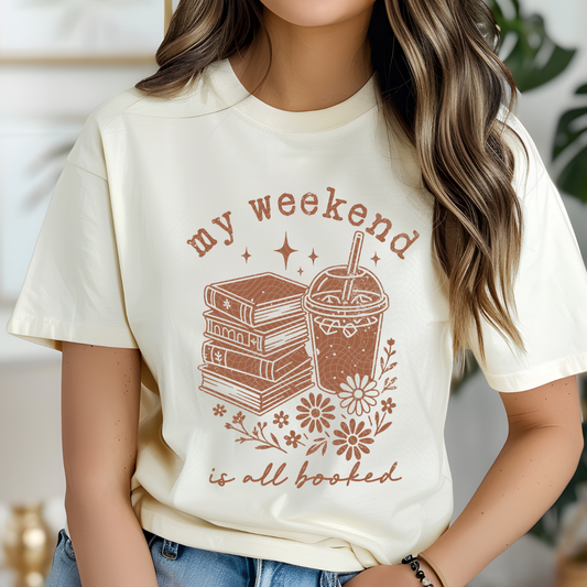 MY WEEKEND IS ALL BOOKED - DTF TRANSFER