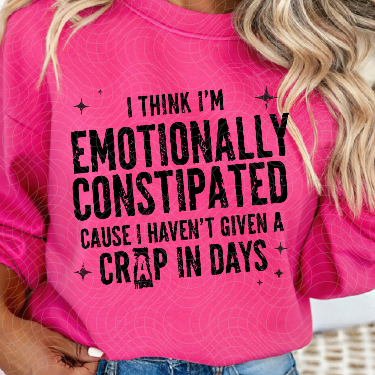 EMOTIONALLY CONSTIPATED - DTF TRANSFER