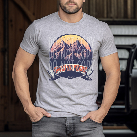 FAITH CAN MOVE MOUNTAINS - DTF TRANSFER