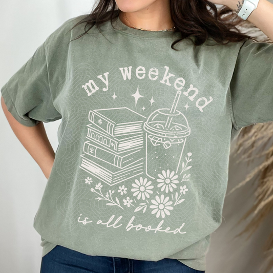 MY WEEKEND IS ALL BOOKED - DTF TRANSFER