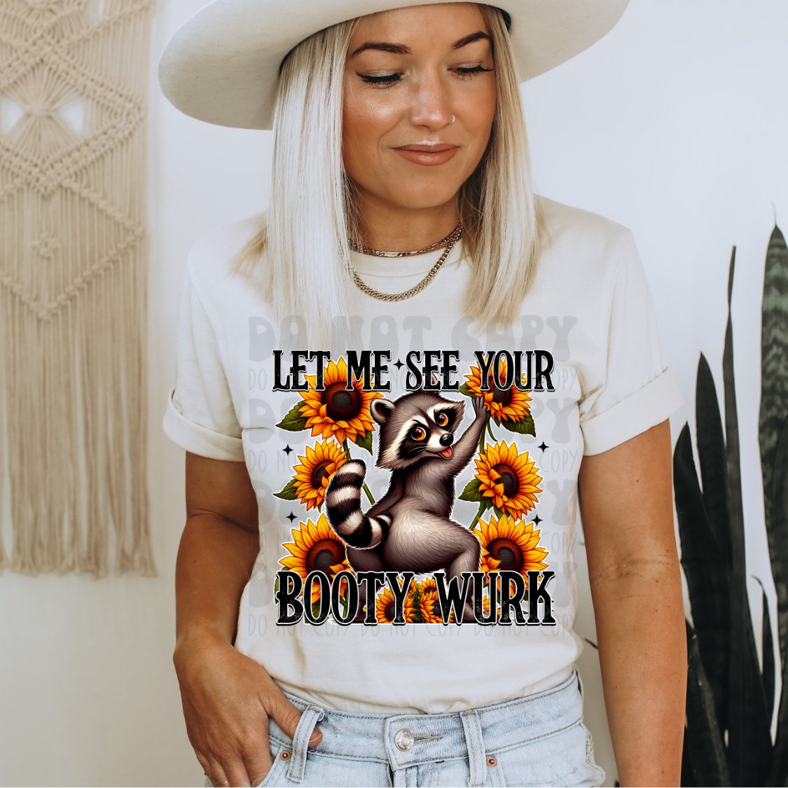 LET ME SEE YOUR BOOTY WURK - DTF TRANSFER