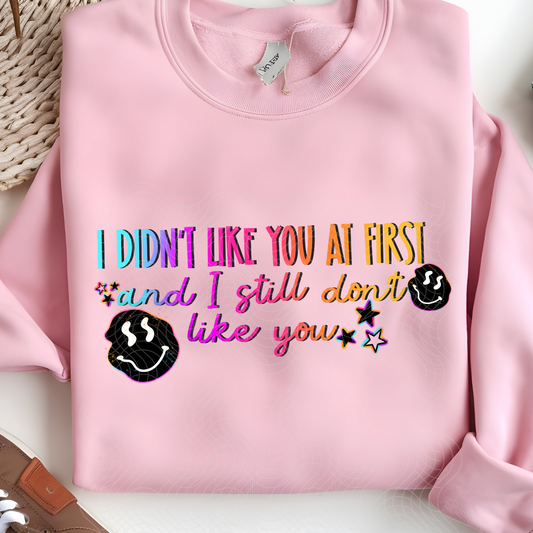 DON'T LIKE YOU - DTF TRANSFER