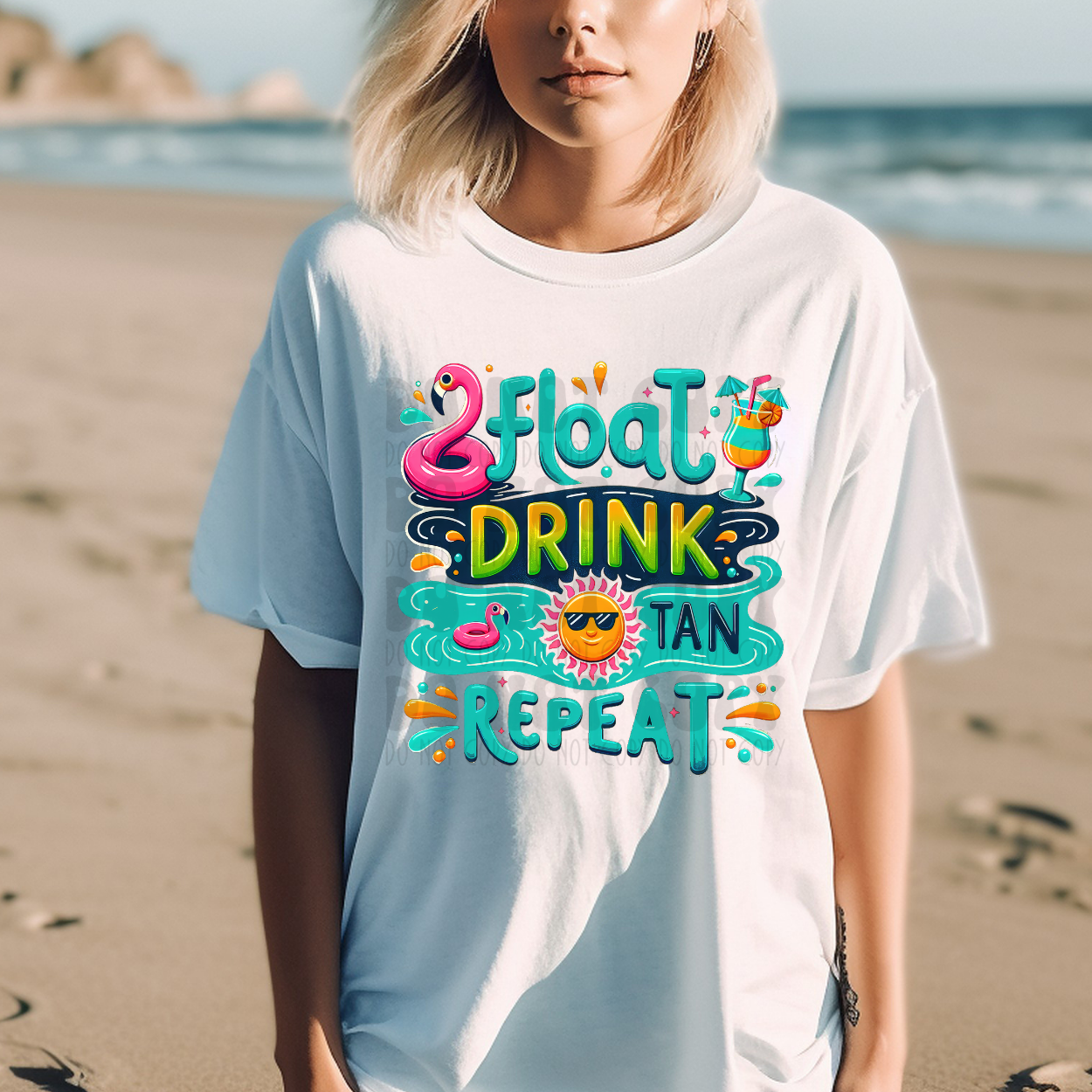 FLOAT DRINK TAN REPEAT - DTF TRANSFER