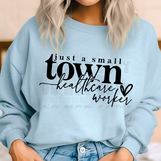 SMALL TOWN HEALTHCARE WORKER BLK - DTF TRANSFER