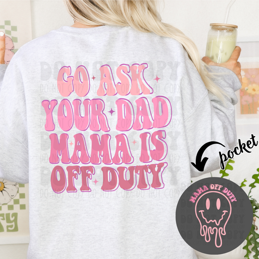 GO ASK YOUR DAD PINK W/POCKET - DTF TRANSFER