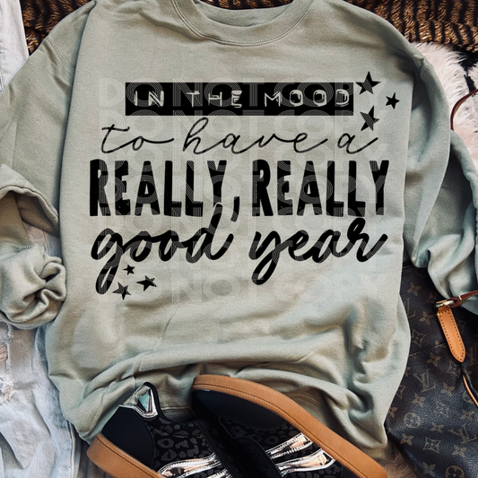 REALLY, REALLY GOOD YEAR - DTF TRANSFER