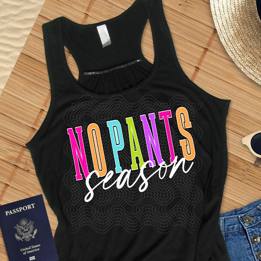 NO PANTS SEASON WHT - DTF TRANSFER