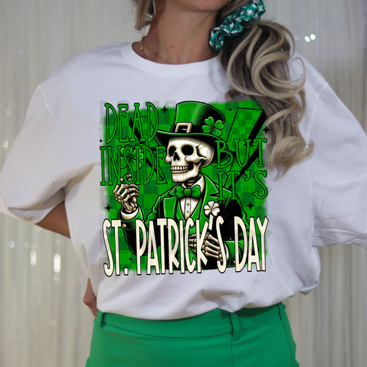 DEAD INSIDE BUT ITS ST PATRICKS DAY - DTF TRANSFER