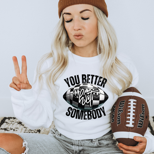 BETTER HIT SOMEBODY BLK - DTF TRANSFER