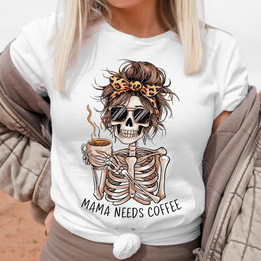 MAMA NEEDS COFFEE - DTF TRANSFER