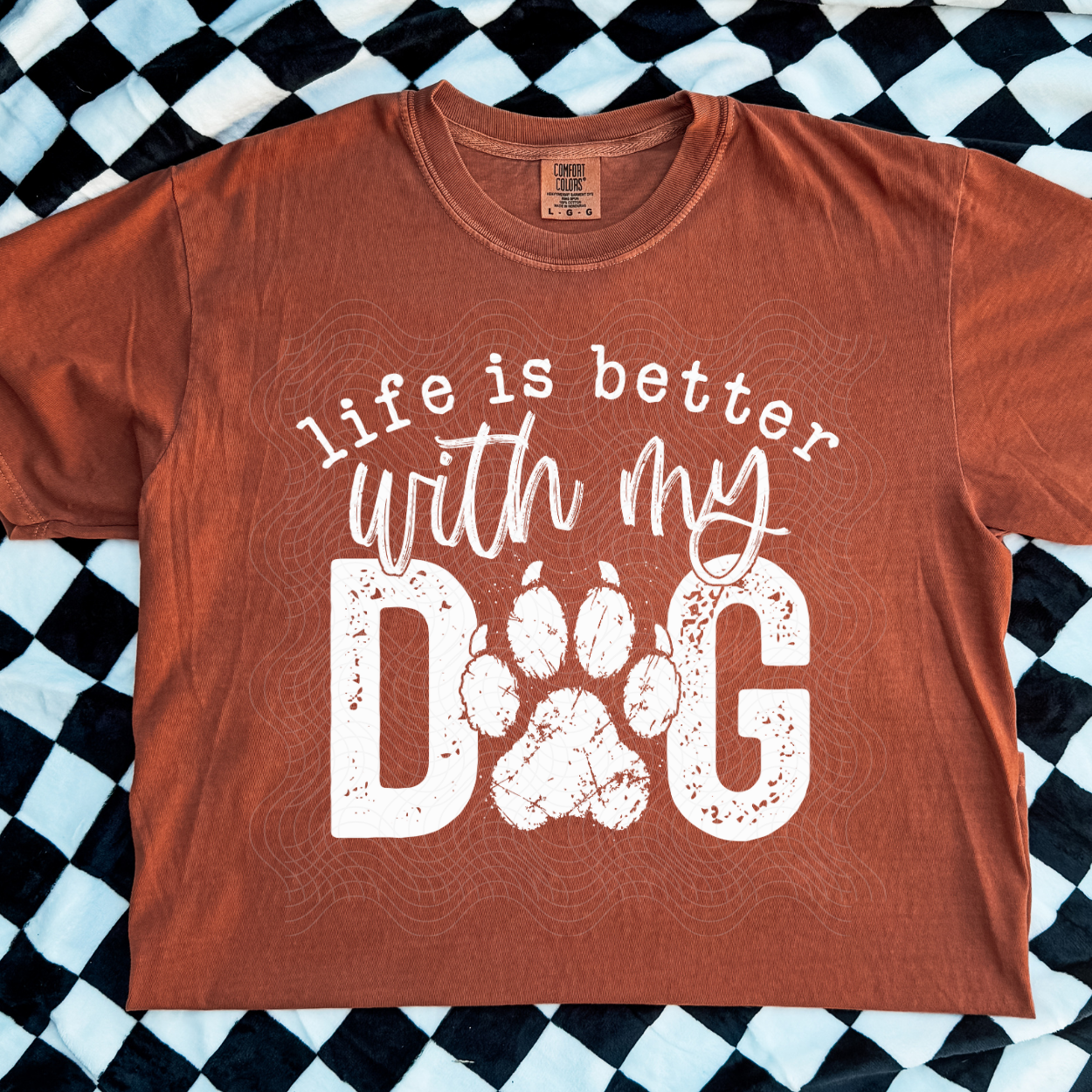 LIFE BETTER WITH MY DOG WHT - DTF TRANSFER