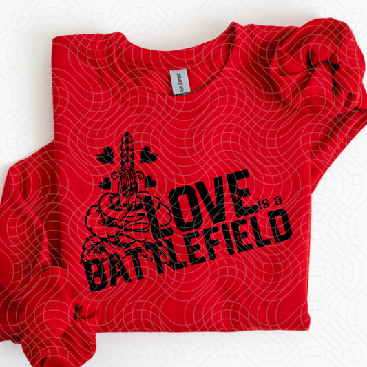 LOVE IS A BATTLEFIELD - DTF TRANSFER