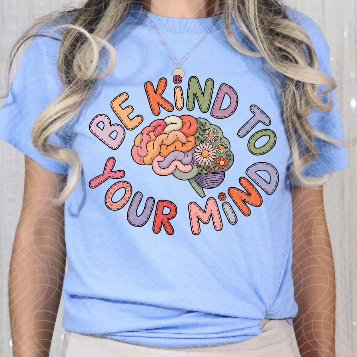 BE KIND TO YOUR MIND - DTF TRANSFER