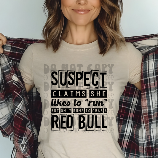 SUSPECT, RUN RED B ULL - DTF TRANSFER