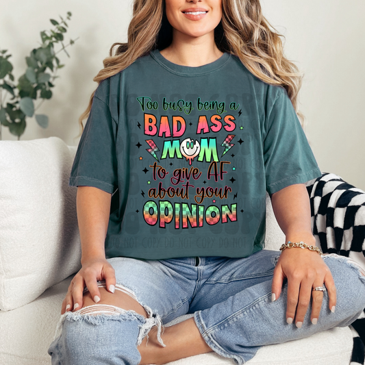 TOO BUSY BEING A BAD ASS MOM - DTF TRANSFER