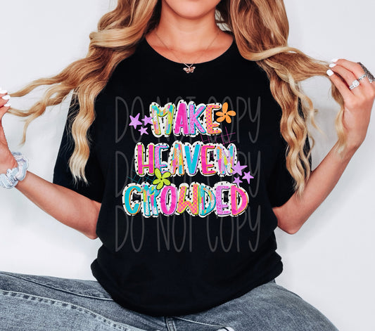 MAKE HEAVEN CROWDED - DTF TRANSFER